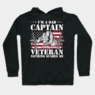 Vintage American Flag I'm A Dad Captain And A Veteran Nothing Scares Me Happy Fathers Day Veterans Day Hoodie